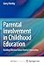 Parental Involvement in Childhood Education: Building Effective School-Family Partnerships