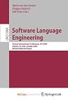 Software Language Engineering: Second International Conference, SLE 2009, Denver, CO, USA, October 5-6, 2009 Revised Selected Papers Software Language Engineering: Second International Conference, SLE 2009, Denver, CO, USA, October 5-6, 2009 Revised Selected Papers