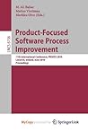 Product-Focused Software Process Improvement: 11th International Conference, PROFES 2010, Limerick, Ireland, June 21-23, 2010, Proceedings Product-Focused Software Process Improvement: 11th International Conference, PROFES 2010, Limerick, Ireland, June 21-23, 2010, Proceedings