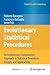 Evolutionary Statistical Procedures: An Evolutionary Computation Approach to Statistical Procedures Designs and Applications