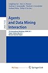 Agents and Data Mining Interaction: 7th International Workshop, ADMI 2011, Taipei, Taiwan, May 2-6, 2011, Revised Selected Papers