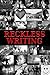 Reckless Writing