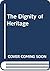 The Dignity of Heritage by Michael Rowlands