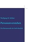 Personenverstehen: Zur Hermeneutik der Individualität (German Edition)