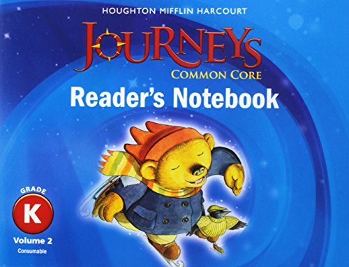 Common Core Reader's Notebook Consumable Volume 2 Grade K (Journeys)