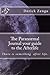 The Paranormal Journal Your Guide to the Afterlife by Derick Zenga