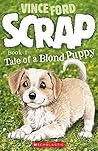 Scrap tale of a blonde puppy book 1