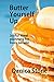 Butter Yourself Up: Joyful Meal Planning for Busy People