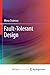 Fault-Tolerant Design