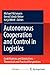 Autonomous Cooperation and Control in Logistics: Contributions and Limitations - Theoretical and Practical Perspectives