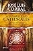 El enigma de las catedrales: Mitos y misterios de la arquitectura gótica