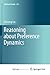 Reasoning about Preference Dynamics