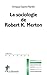 La sociologie de Robert K. ...