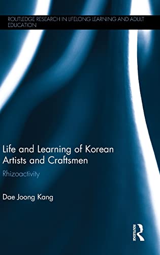 Life and Learning of Korean Artists and Craftsmen (Routledge Research in Lifelong Learning and Adult Education)