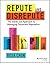 Repute and Disrepute: The I...