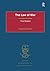 The Law of War (Justice, International Law and Global Security)