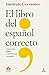 El libro del español correcto by Instituto Cervantes