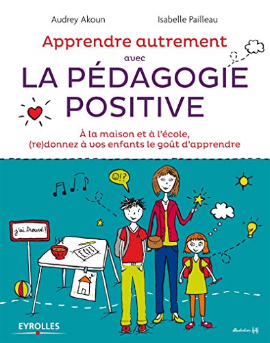 Apprendre autrement avec la pédagogie positive (Paperback)