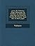 Eloge Historique de Voltaire. La Henriade. Essai Sur Les Guerres Civiles de France. Essai Sur La Po Sie Pique