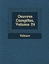 Oeuvres Completes, Volume 24 (French Edition)