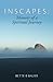 Inscapes: Memoir of a Spiritual Journey