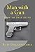 Man with a Gun by Rad Delaroderie