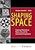 Shaping Space: Exploring Polyhedra in Nature, Art, and the Geometrical Imagination