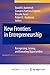 New Frontiers in Entrepreneurship: Recognizing, Seizing, and Executing Opportunities