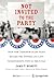 Not Invited to the Party: How the Demopublicans Have Rigged the System and Left Independents Out in the Cold