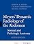 Meyers' Dynamic Radiology of the Abdomen: Normal and Pathologic Anatomy