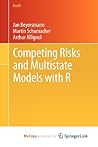 Competing Risks and Multistate Models with R