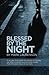 Blessed by the Night