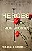 Heroes: True Stories