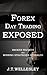 Forex Day Trading Exposed: Broker Secrets and Winning Strategies Revealed