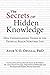 The Secrets of Hidden Knowledge: How Understanding Things in the Physical Realm Nurtures Life