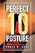 Perfect 10 Posture: Applying Pilates and Posture Training for Success in Gymnastics (and Other Sports)