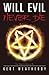 Will Evil Never Die: The Pa...