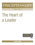 Precepts For Life Study Guide: The Heart of a Leader