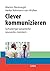 Clever Kommunizieren (German Edition)