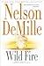 Wild Fire by Nelson DeMille