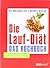 Die Lauf-Diät - Das Kochbuch