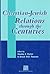 Christian-Jewish Relations Through the Centuries by Stanley E. Porter