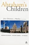 Abraham's Children: Jews, Christians and Muslims in Conversation