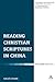 Reading Christian Scriptures in China