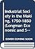 Industrial Society in the Making, 1750-1850 by J Beckett