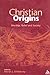 Christian Origins: Worship, Belief and Society