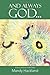 And Always God: A Story of ...
