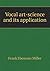 Vocal Art-Science and Its Application by Frank Ebenezer Miller