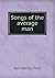 Songs of the Average Man by Sam Walter Foss