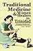 Traditional Medicine and Women Healers in Trinidad: Postnatal Health Care
